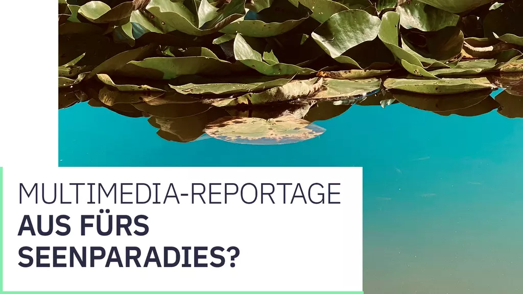 Multimedia-Reportage: Platzt der Traum vom Seenparadies?